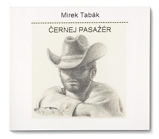 Mirek Tabák: Černej Pasažér