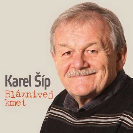 Karel Šíp: Bláznivej kmet