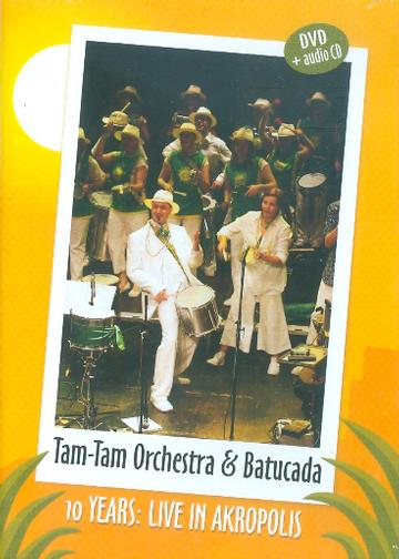 Tam Tam Orchestra: 10 Years: Live in Akropolis