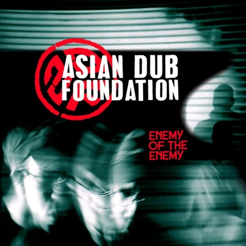 Asian Dub Foundation: Enemy of the Enemy LP