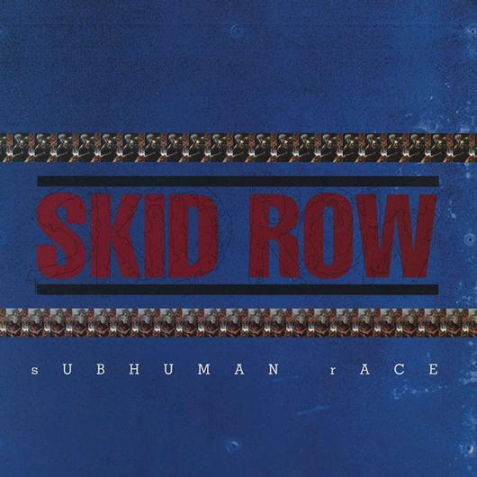 Skid Row – Subhuman Race LP