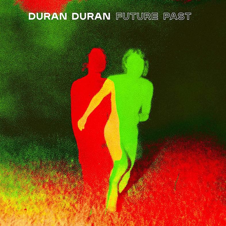 Duran Duran: Future Past