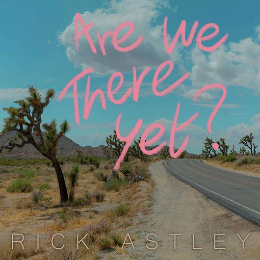 Rick Astley: Are We There Yet? LP