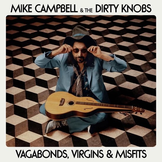 Mike Campbell and the Dirty Knobs: Vagabonds, Virgins And Misfits