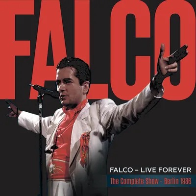 Falco: Live Forever: The Complete Show - Berlin 1986