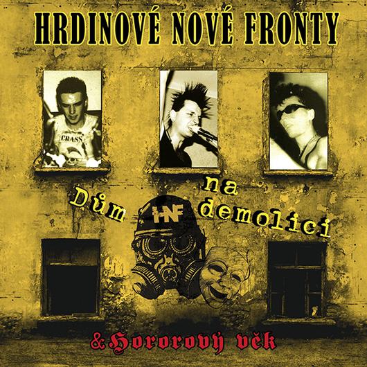 Hrdinove Nove Fronty: Dum Na Demolici / Hororovy Vek LP