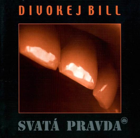 Divokej Bill: Svata Pravda (remastered 2023) LP