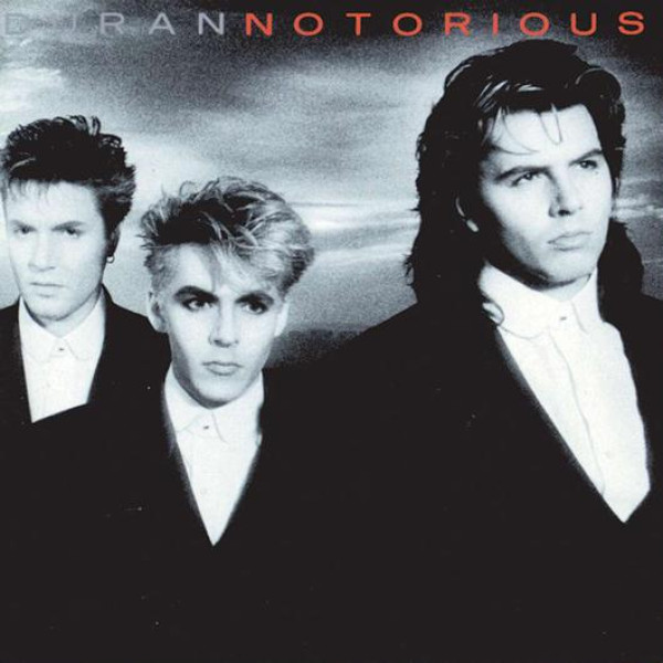 Duran Duran: Notorious (2010 Remaster)