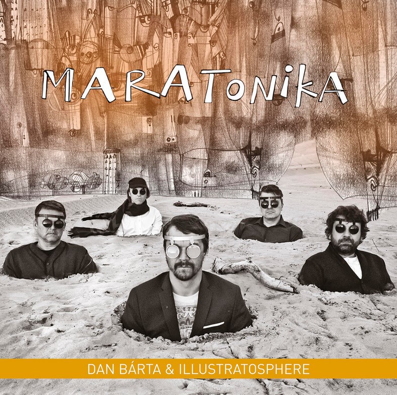 Dan Bárta & Illustratosphere: Maratonika / Remastered