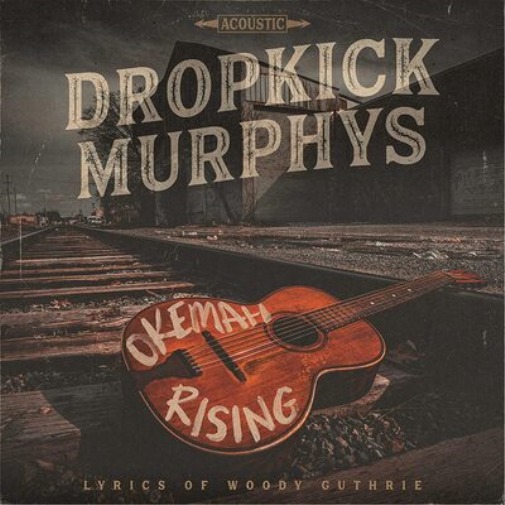 Dropkick Murphys: Okemah Rising Ltd. LP