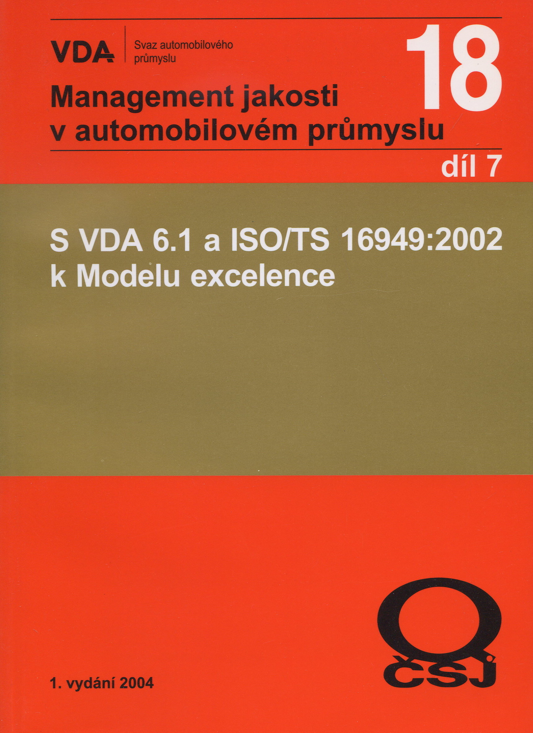 S VDA 6.1 a ISO/TS 16949:2002 k Modelu excelence 18 / 7 díl