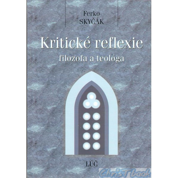 Kritické reflexie filozofa a teológa