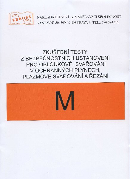 Zkušební testy z bezpečnostních ustanovení pro obloukové svařování v ochranných plynech, plazmové sv