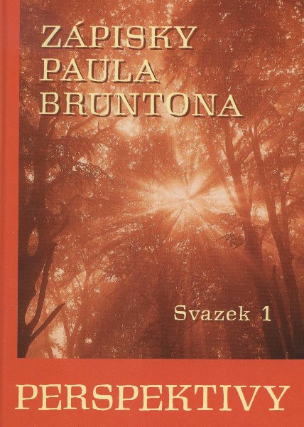 Zápisky Paula Bruntona - svazek 1