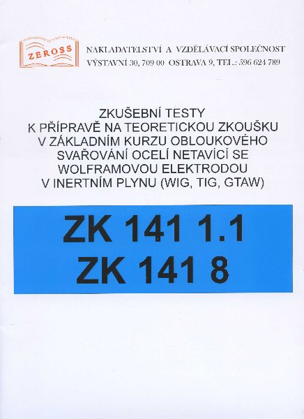 Zkušební testy ZK 141 1.1 ZK 141 8