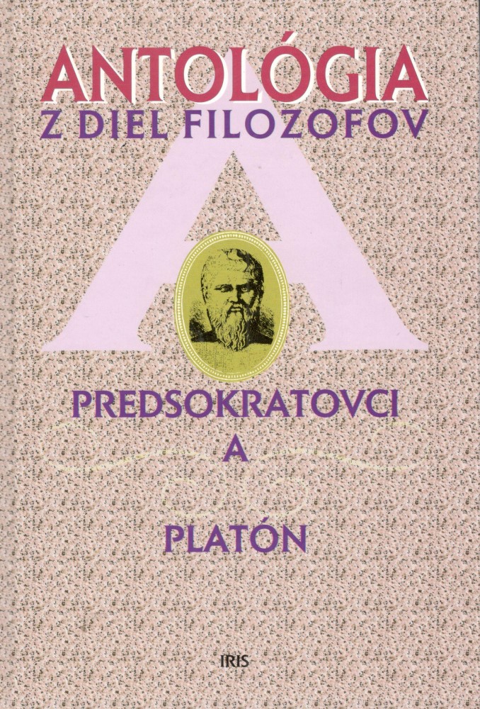 Antológia z diel filozofov - Predsokratovci a Platón