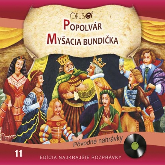 CD - Najkrajšie rozprávky 11 - Popolvár, Myšacia bundička