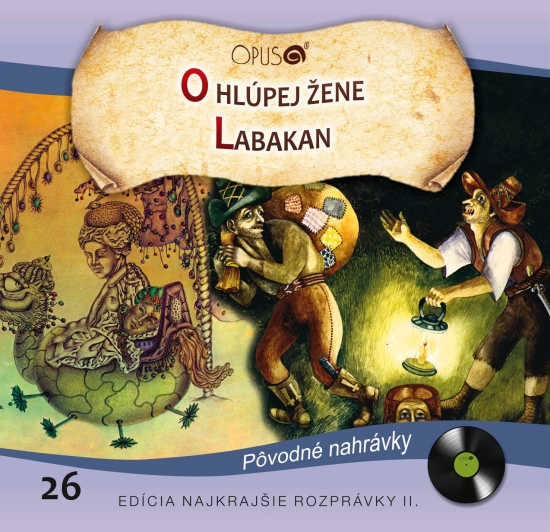 CD - Najkrajšie rozprávky 26 - O hlúpej žene, Labakan