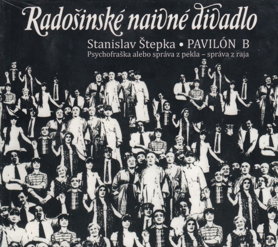 CD - Radošinské naivné divadlo  - Pavilón B