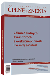 UZZ 32/2013 Zákon o súdnych exekútoroch a exekučnej činnosti