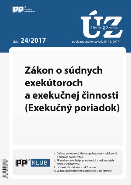 UZZ 24/2017 Zákon o súdnych exekútoroch a exekučnej činnosti (Exekučný poriadok)