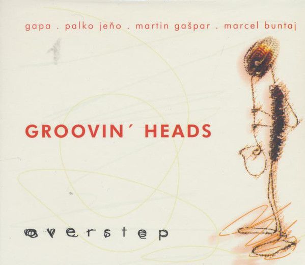 Groovin´ Heads: Overstep