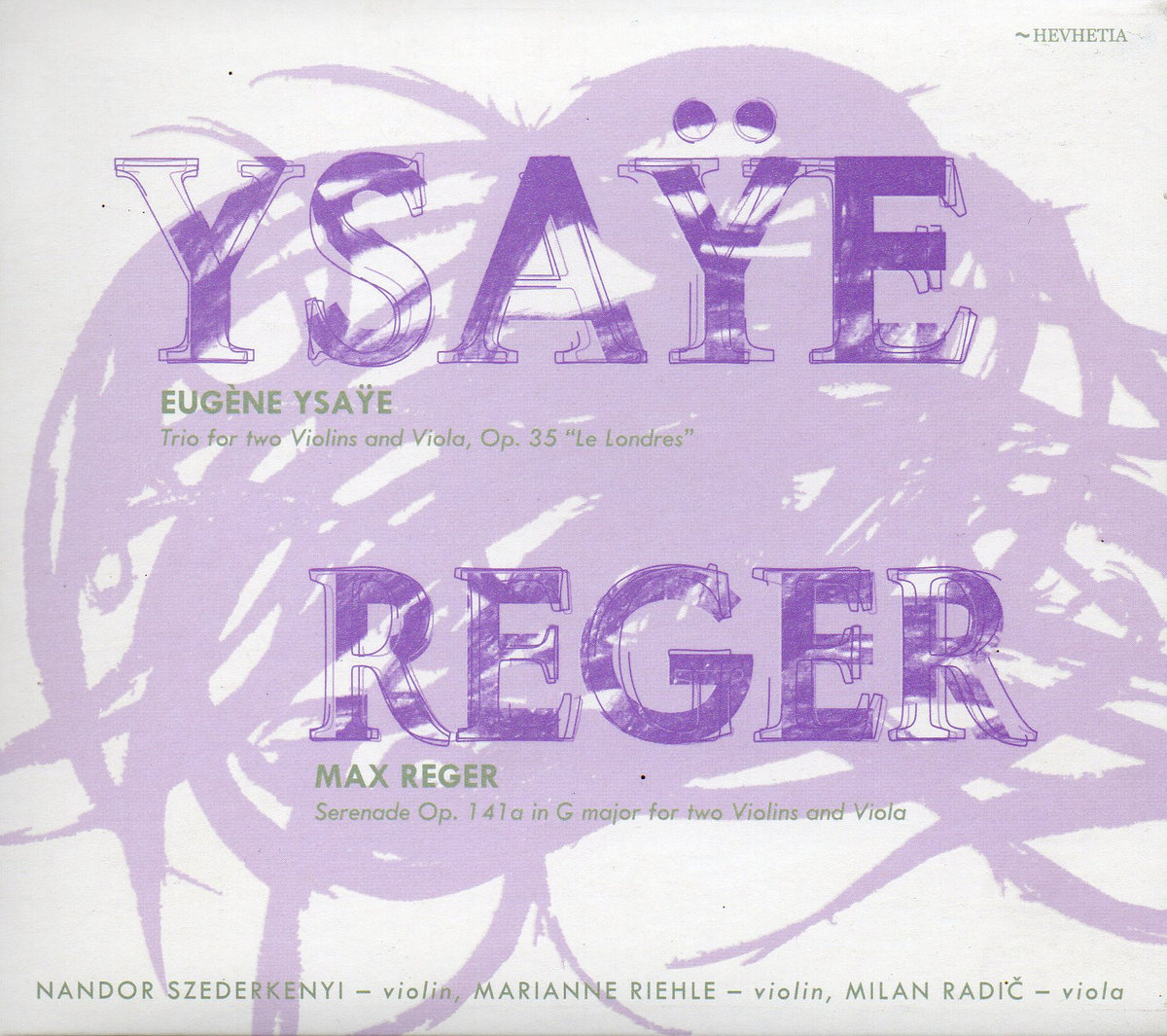 Ysaye, Reger: Violin Trios