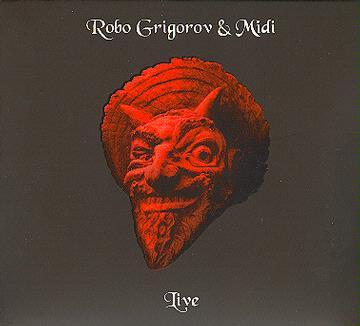 ROBO GRIGOROV & MIDI : Live