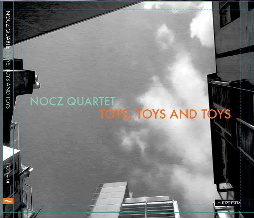 Nocz Quartet: Toys,toys and toys