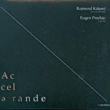 Rajmund Kákoni, Eugen Prochác : Accelerande