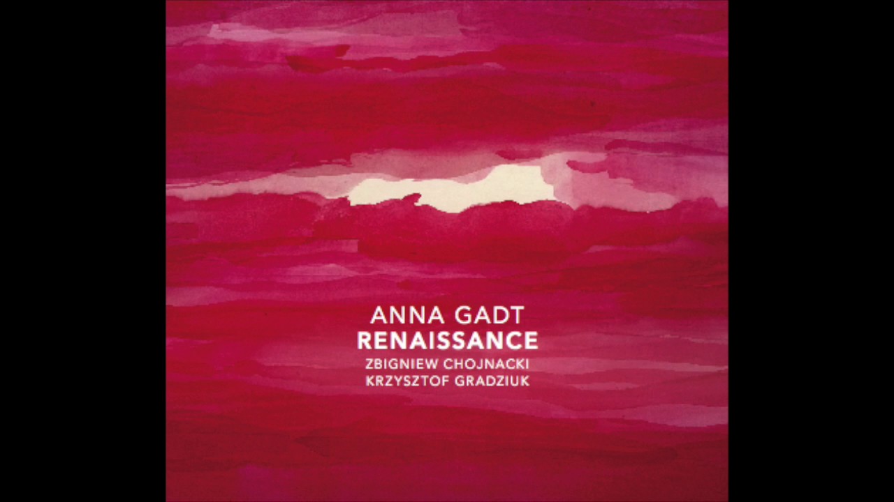 Anna Gadt: Renaissance