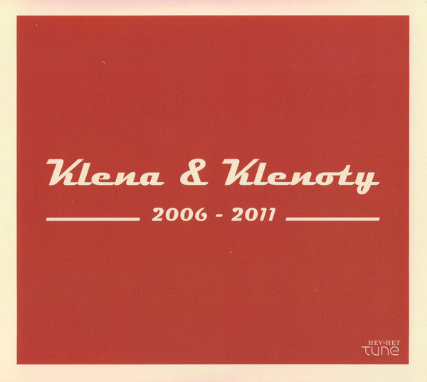 Klena & Klenoty: 2006-2011