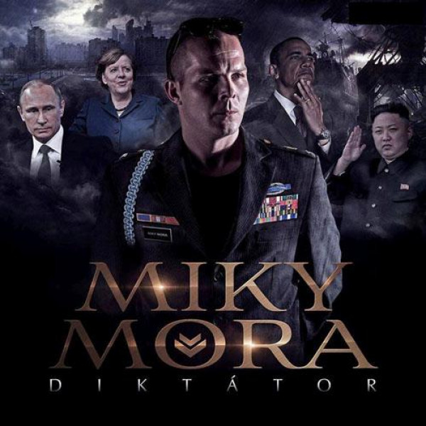 Miky Mora: Diktátor