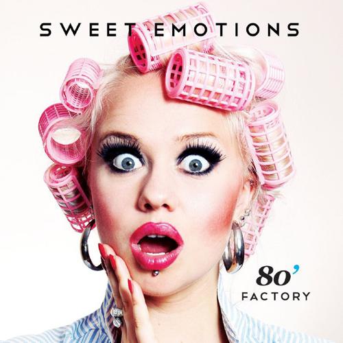 80´s Factory: Sweet Emotions I