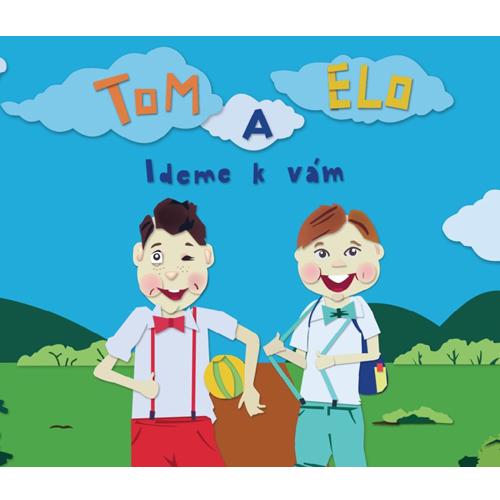 Tom a Elo: Ideme k Vám