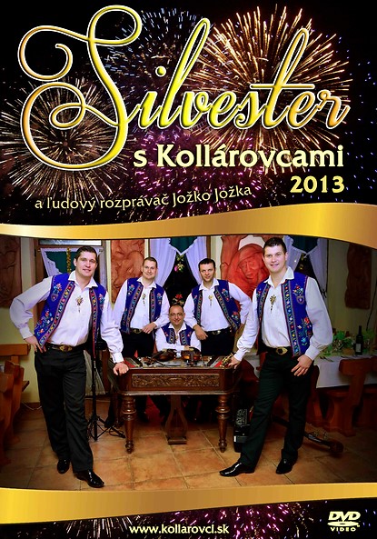 Kollárovci: Silvester s Kollárovcami 2013