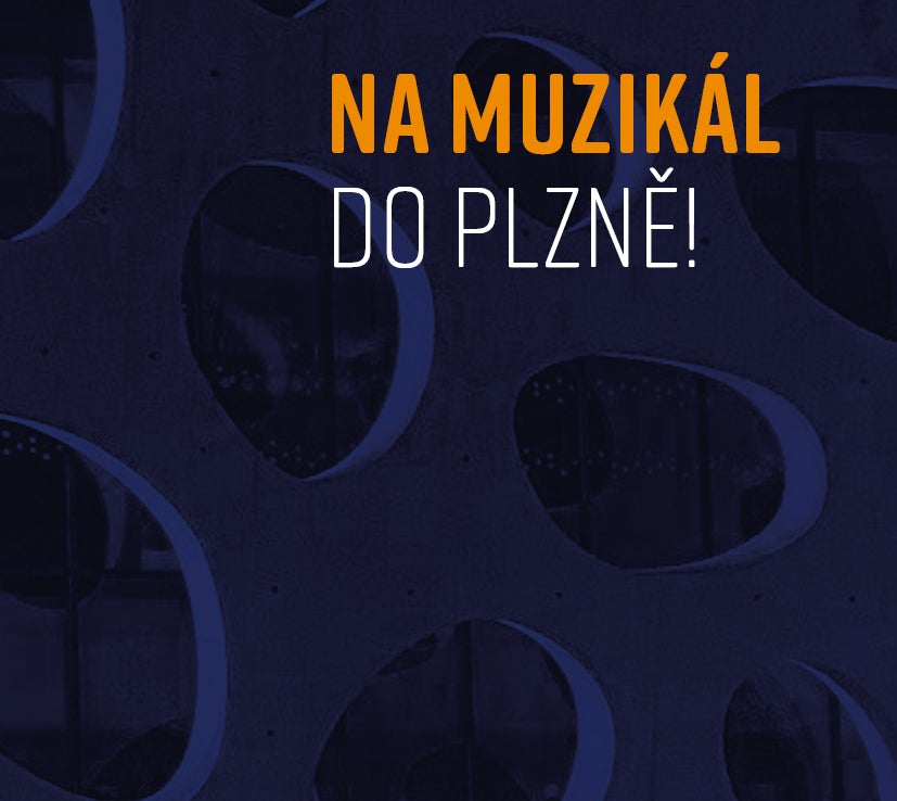 Na muzikál do Plzně!