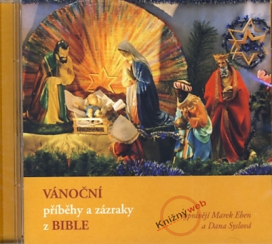 Vánoční příběhy a zázraky z bible - CD - KNP