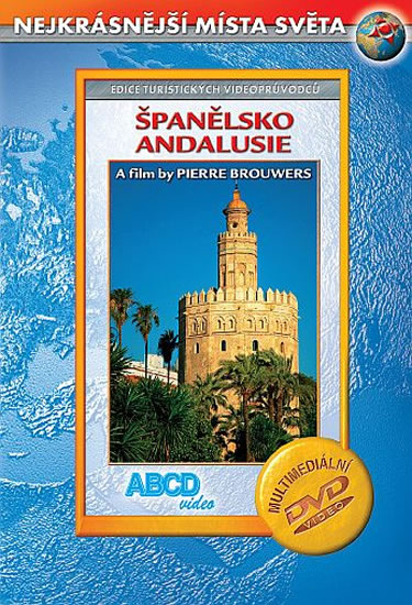 Španělsko - Andalusie DVD - Nejkrásnější místa světa