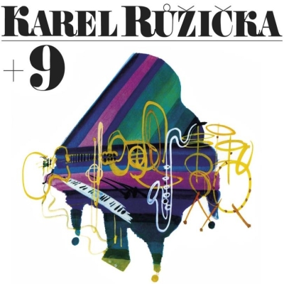 Karel Růžička: Karel Růžička + 9