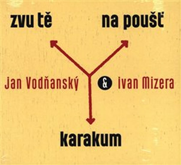 Zvu tě na poušť Karakum - CD