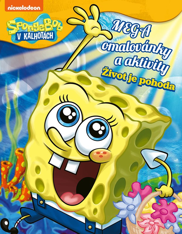 SpongeBob Mega omalovánky a aktivity Život je pohoda