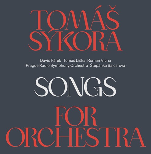 Tomáš Sýkora: Songs for Orchestra