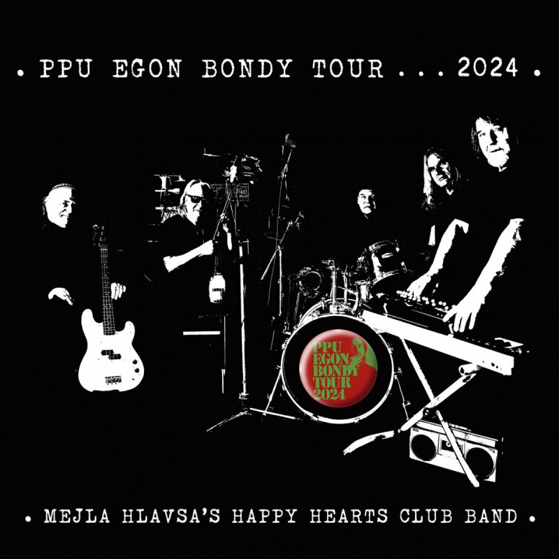 Ppu Egon Bondy Tour 2024:  Mejla Hlavsa´S Happy Hearts Club Band