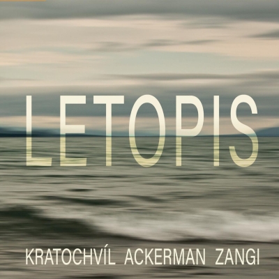 Martin Kratochvíl & Ackerman & Zangi: Letopis