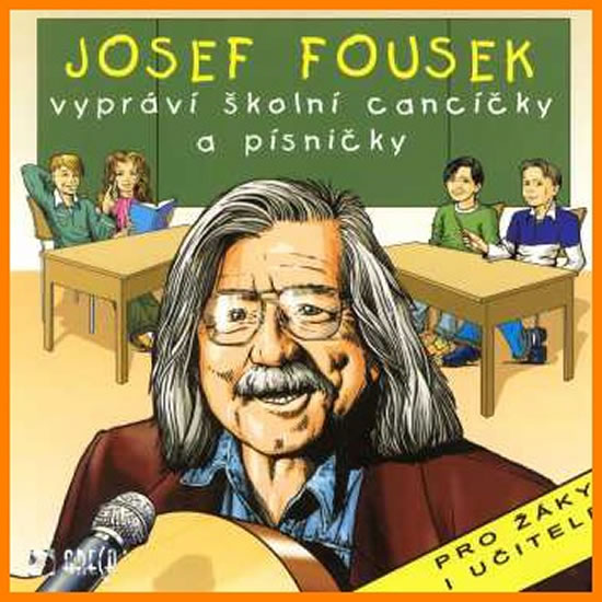 J. Fousek vypráví školní cancíčky a písničky - CD