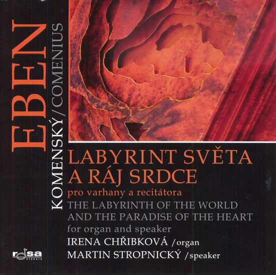 Labyrint světa a ráj srdce pro varhany a recitátora / The Labyrinth of the World and the Paradise of the Heart for Organ and Speaker - CD