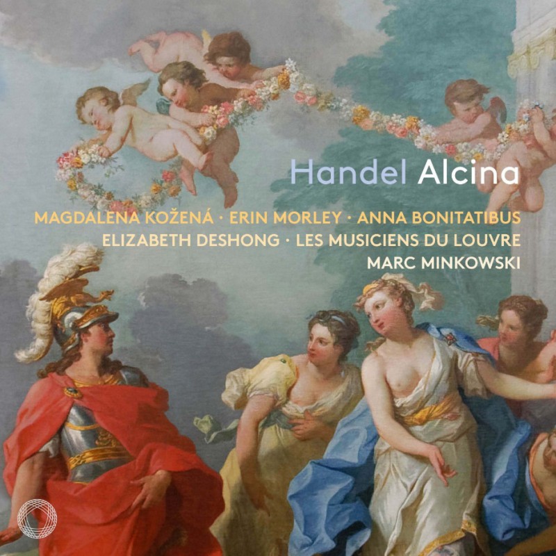 Georg Friedrich Händel: Alcina (Magdalena Kožená / Les Musiciens De Louvre / Marc Minkowski)