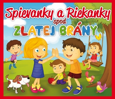 Spievanky a Riekanky spod Zlatej Brány CD