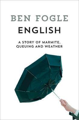 English: A Story of Marmite, Queuing and Weather